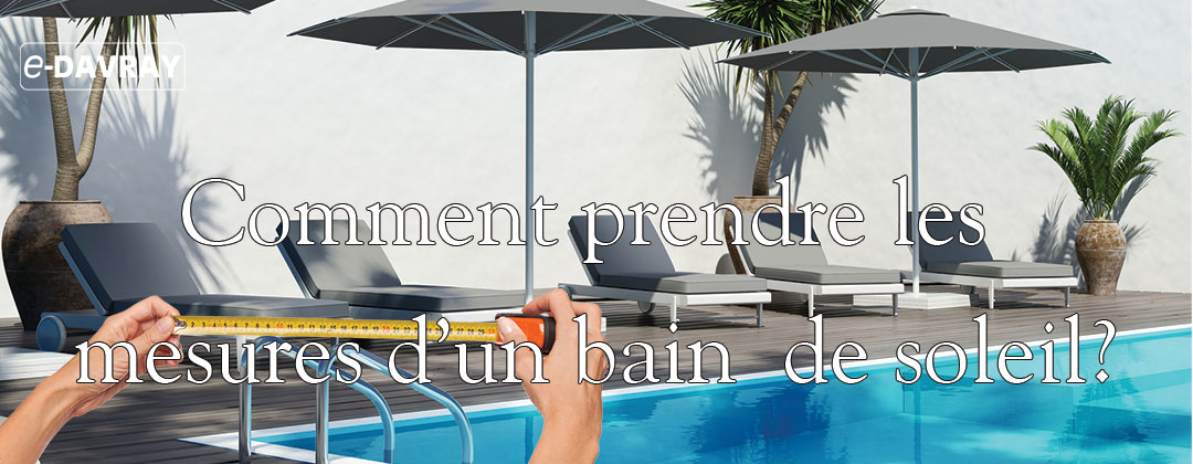 prise de mesure bain de soleil